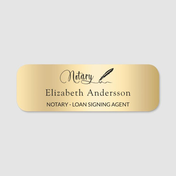 Notary loan signing agent gold script name tag